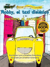Title: Robby, el taxi disléxico y su aventura al aeropuerto, Author: Lynn Greenberg