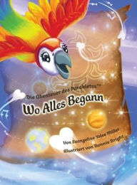 Title: Wo alles begann, Author: Evangeline Yolee Miller