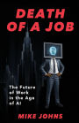 Death of a Job - The Future of Work in the Age of AI