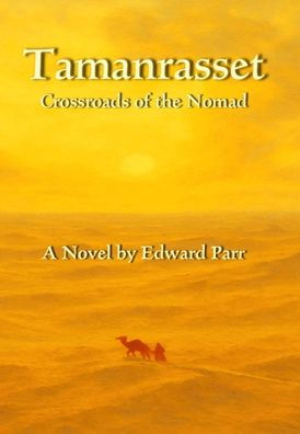 Tamanrasset: Crossroads of the Nomad