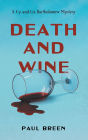 Death and Wine: A Cy and Liz Bartholomew Mystery