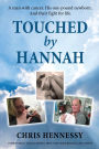 Touched by Hannah: A man with cancer. His one pound newborn. And their fight for life.