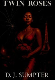 Title: Twin Roses, Author: D J Sumpter