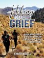 Hiking to Explore Grief: Walking with you through grief, crisis, trauma, and losses of the past with our Guide showing The Way