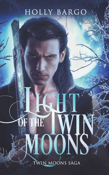Light of the Twin Moons: Twin Moons Saga: Book 6