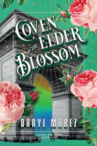 Title: Coven of the Elder Blossom, Author: Daryl Marez