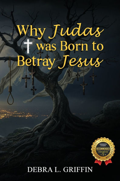 Why Judas was Born to Betray Jesus
