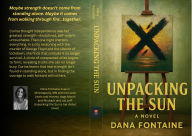 Title: Unpacking the Sun: A Novel, Author: Dana Fontaine
