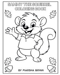 Title: Sammy The Squirrel-Coloring Book, Author: Marsha Bryan