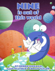 Title: Nine is out of this world, Author: Debbie Hickman